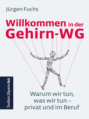 cover image of Willkommen in der Gehirn-WG. Warum wir tun was wir tun – privat und im Beruf.